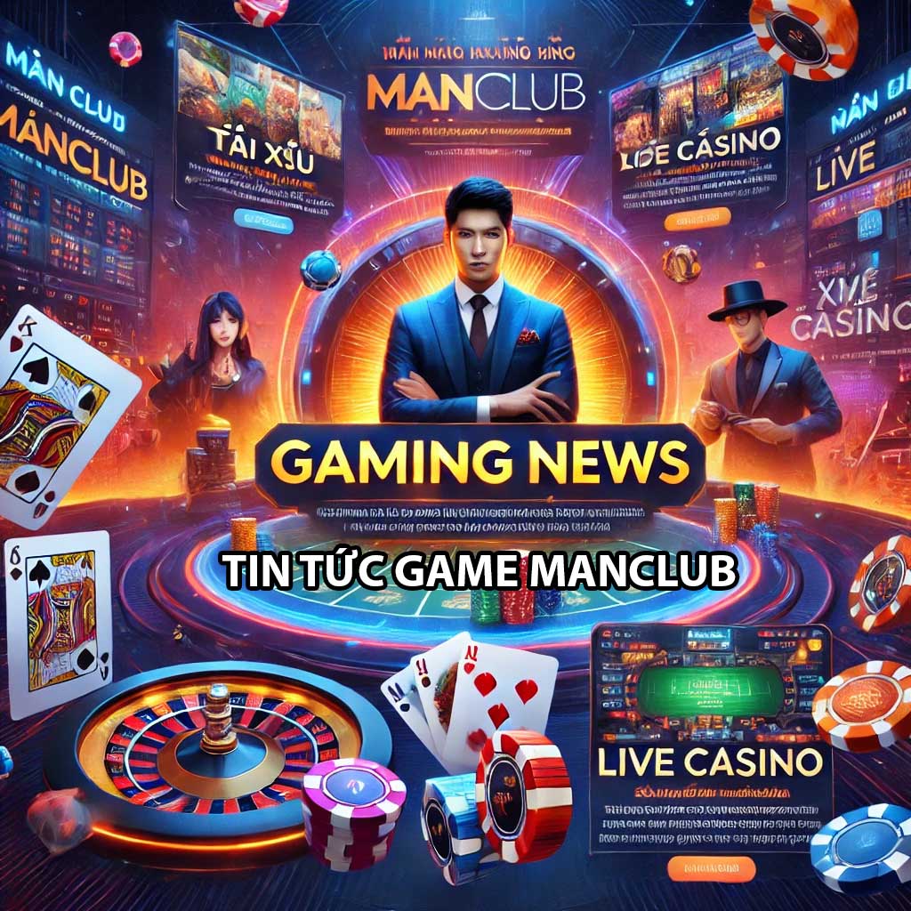 tin tức game manclub